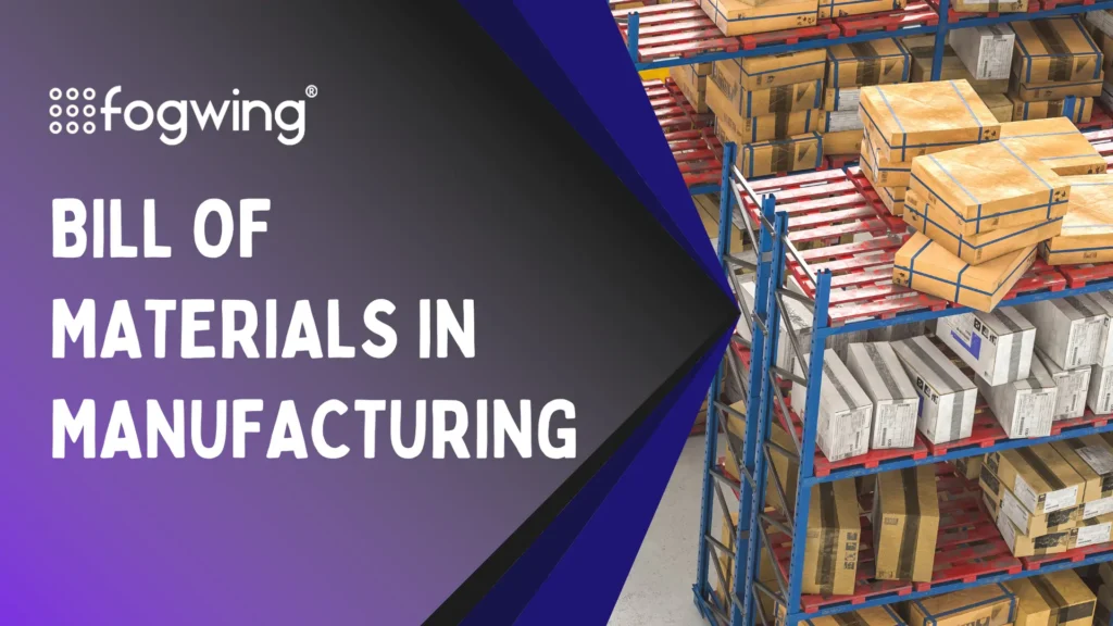 Bill of materials in Manufactruing