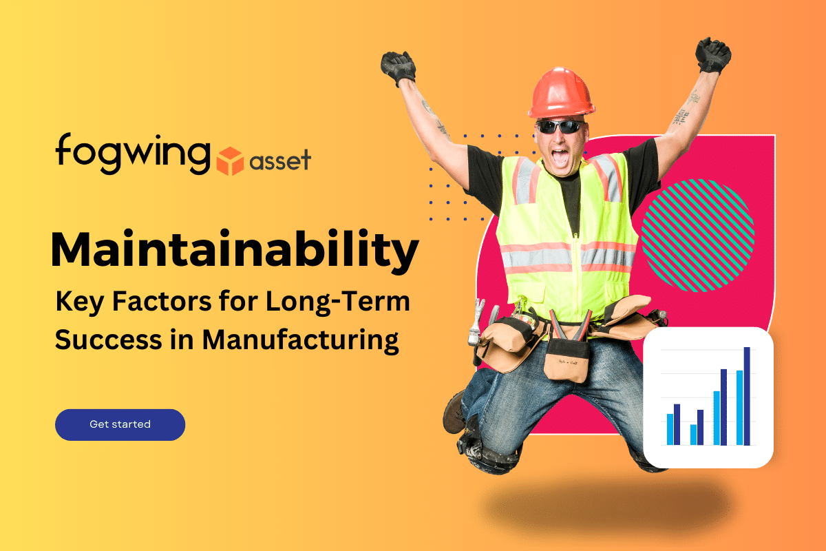 Maintainability: Key Factors for Long-Term Success in Manufacturing