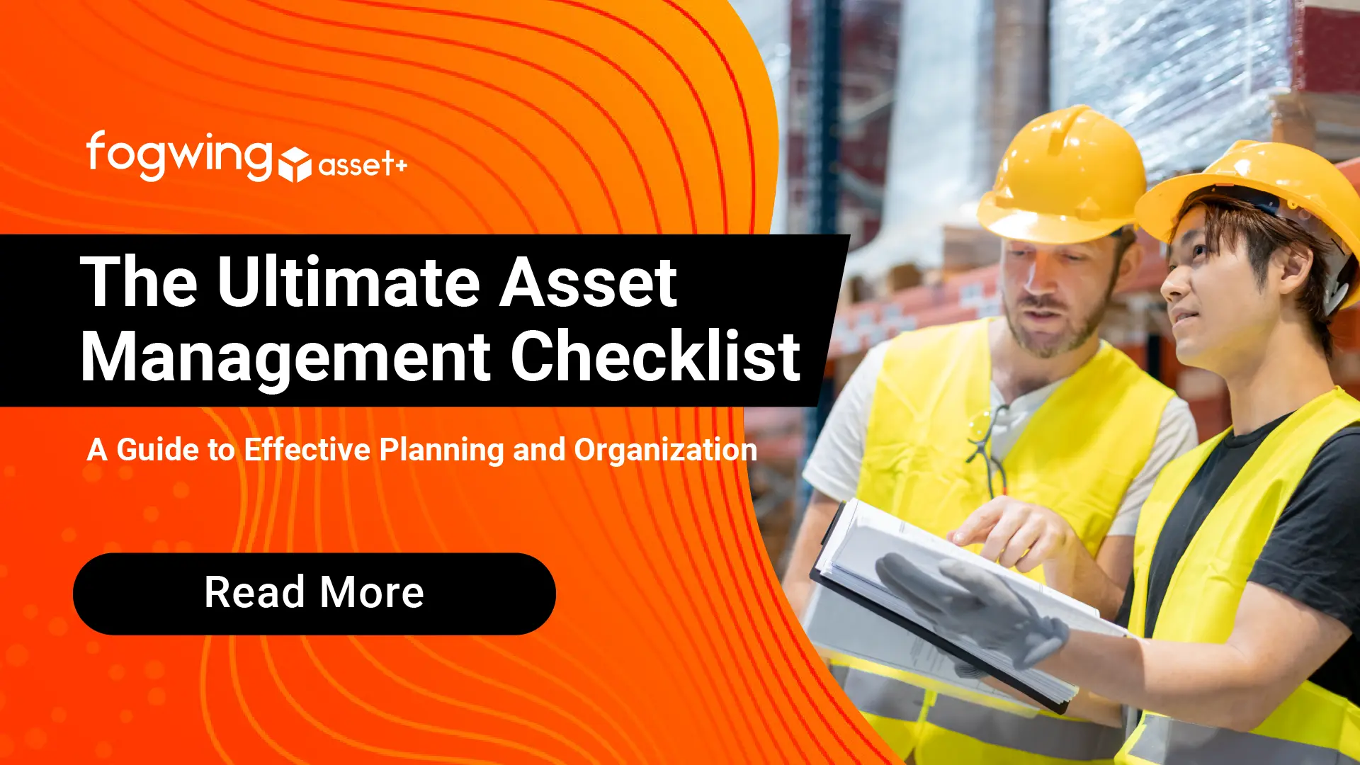 The Ultimate Asset Management Checklist: A Guide to Effective Planning and Organization 