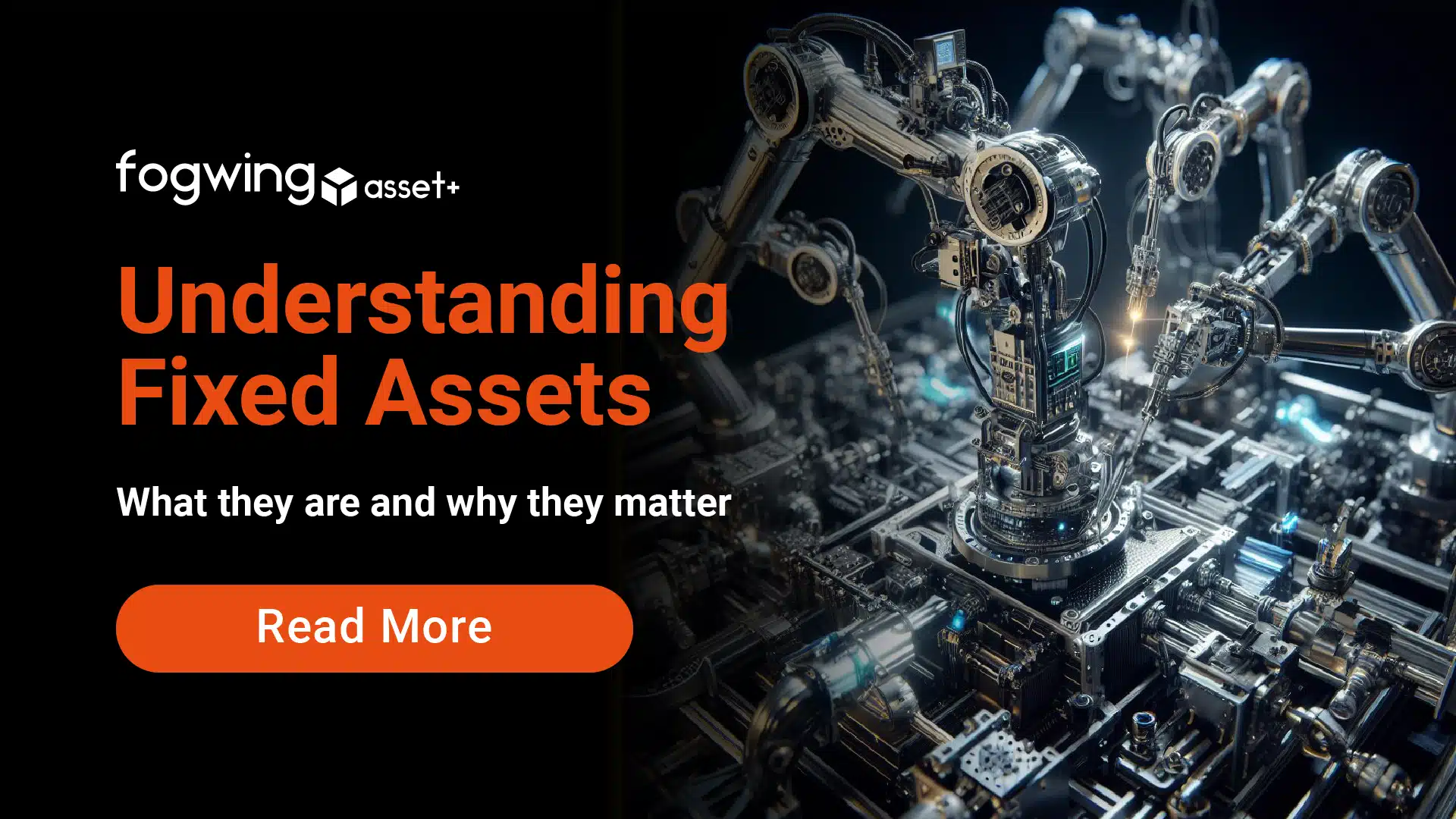 Understanding Fixed Assets: What They Are and Why They Matter?