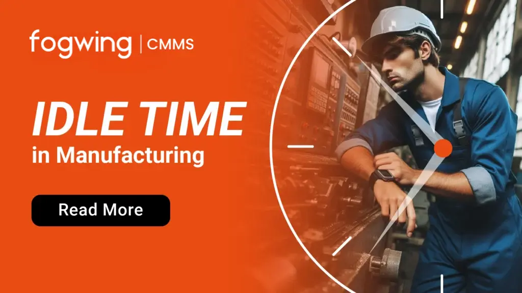 Idle time in Manufacturing