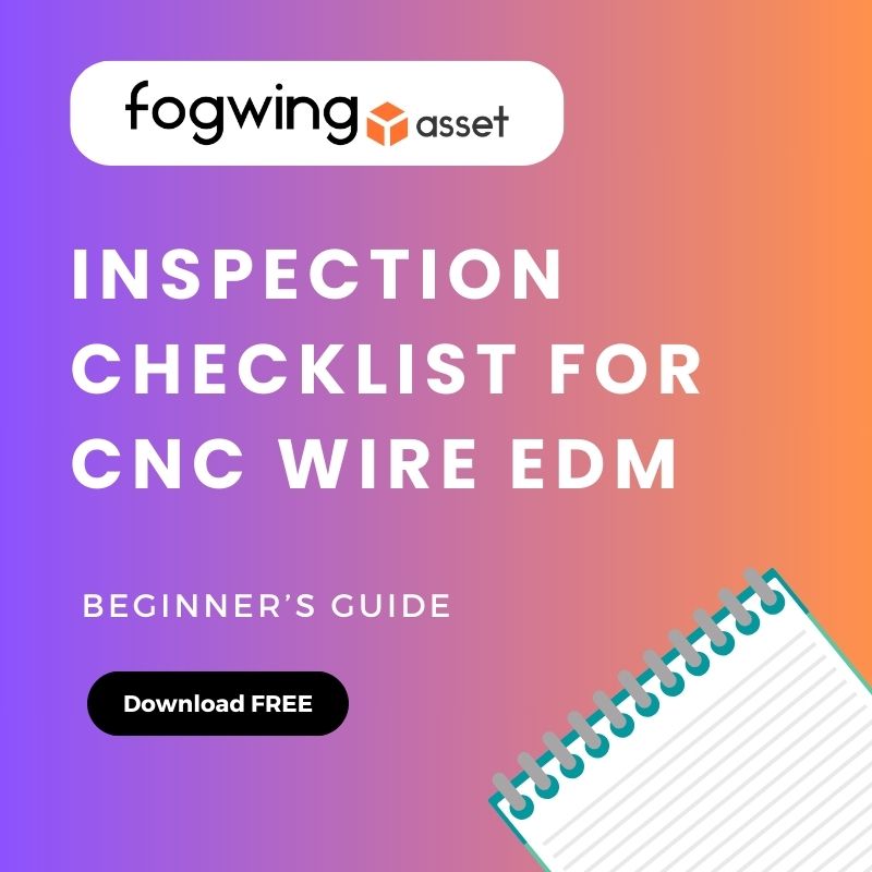 Inspection Checklist for CNC Wire EDM