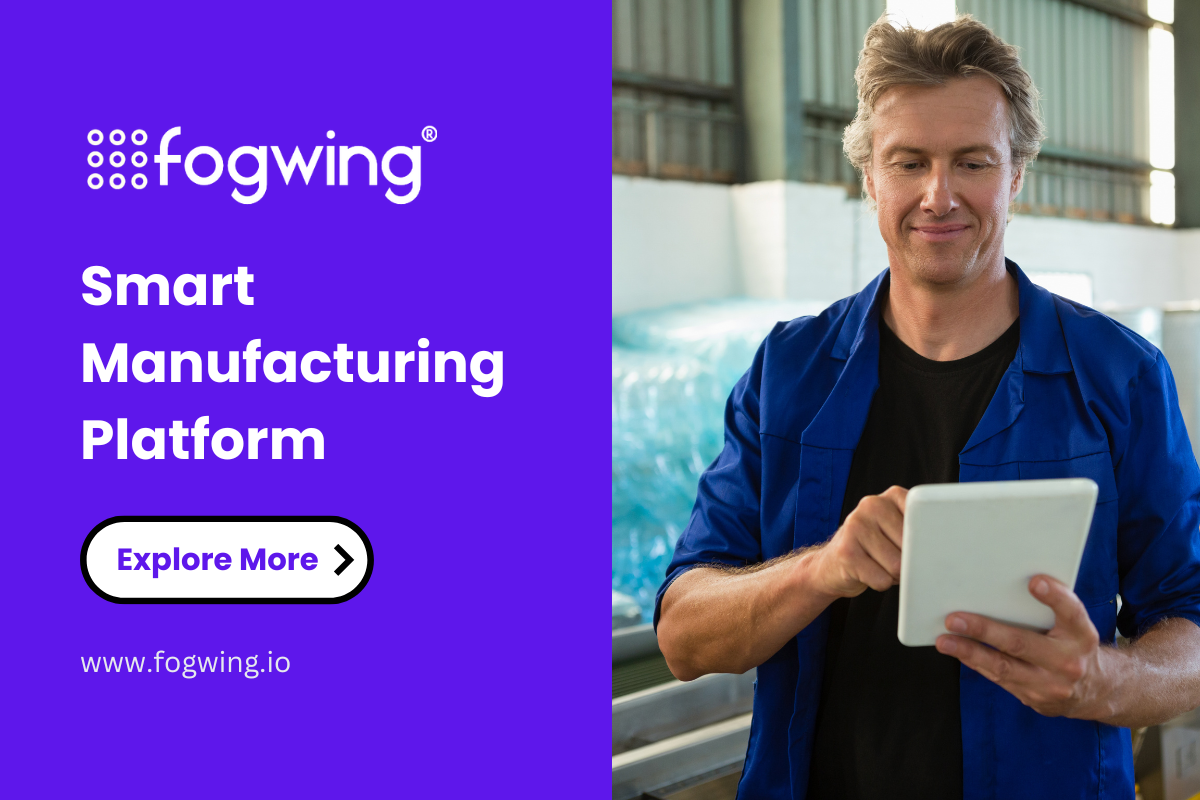 Fogwing Smart Manufacturing Platform | Overview