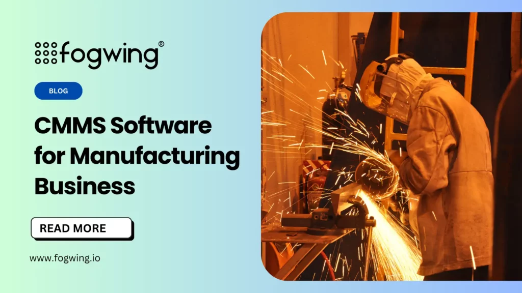 CMMS Software for Manufacturing Business - Blog