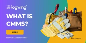 What is CMMS - Essential Guide
