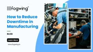 How to Reduce Downtime in Manufacturing