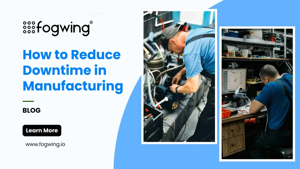 How to Reduce Downtime in Manufacturing