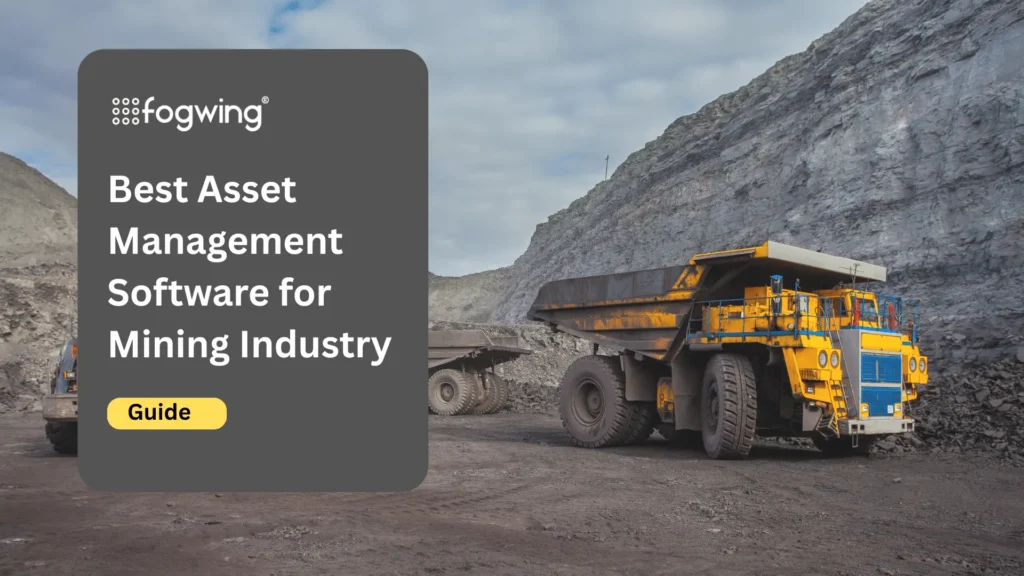Best Asset Management Software for Mining Industry