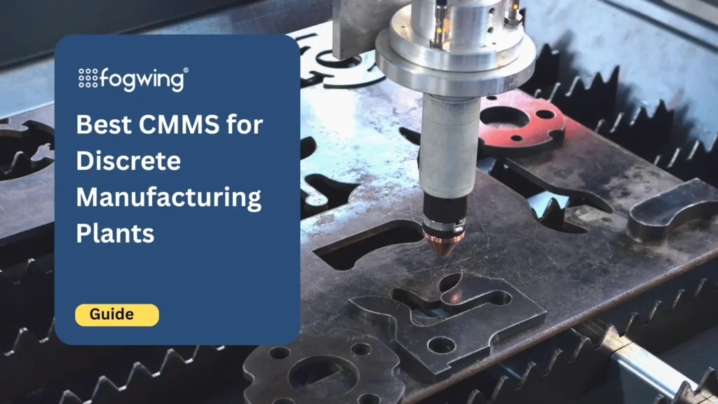 Best CMMS for Manufacturing Plants