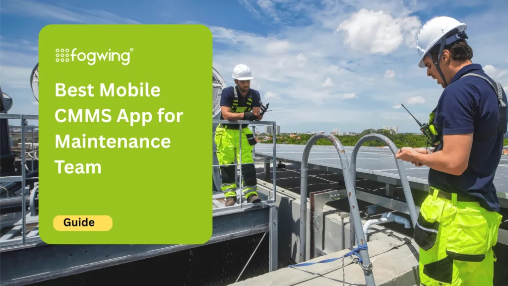 Best Mobile CMMS App for Maintenance Team