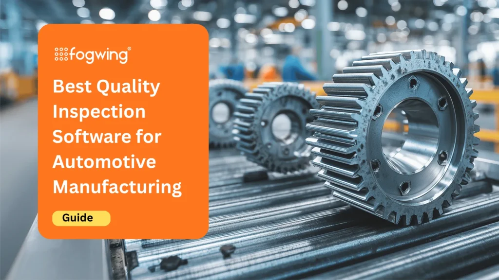 Best Quality Inspection Software for Automotive Parts Manufacturing