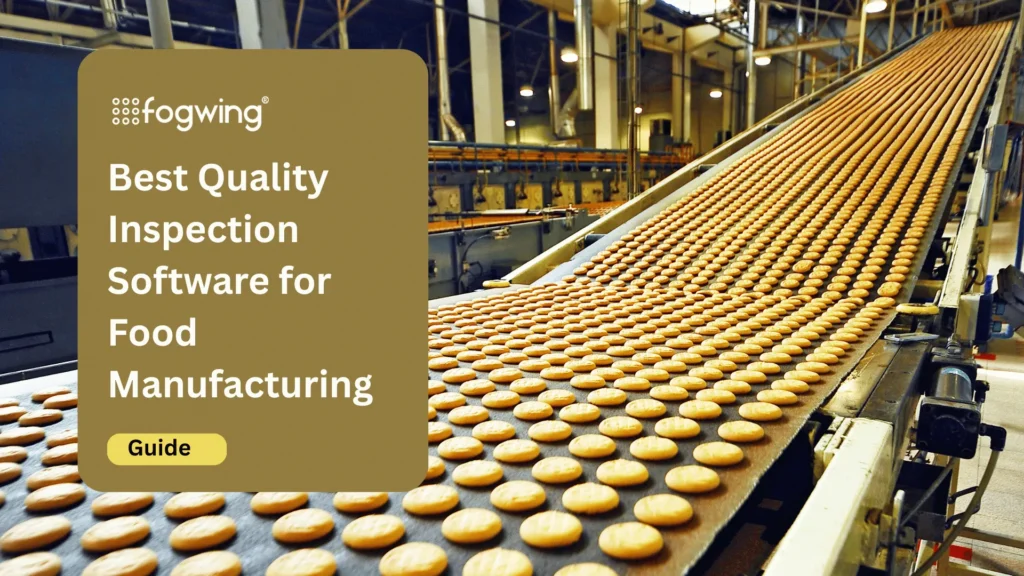 Best Quality Inspection Software for Food Manufacturing