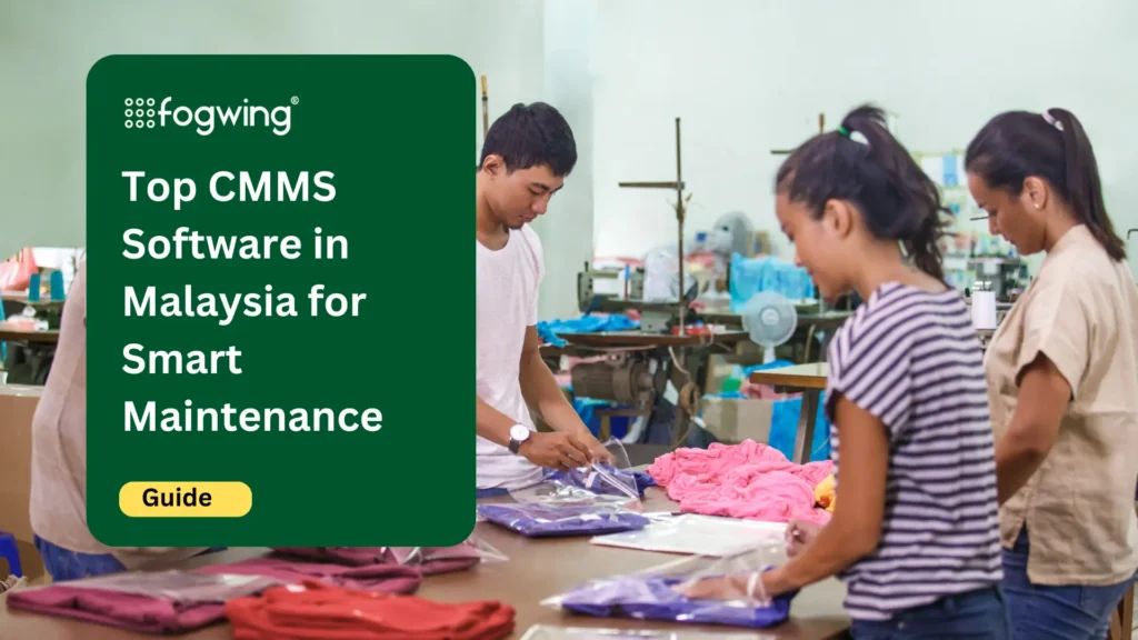 Top CMMS Software in Malaysia