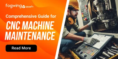 Comprehensive Guide for CNC Machine Maintenance