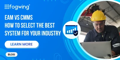 EAM vs CMMS: How to Select the Best System for Your Industry  