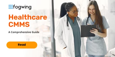 Healthcare CMMS: A Comprehensive Guide