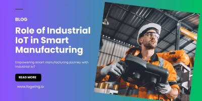 Role of Industrial IoT in Smart Manufacturing